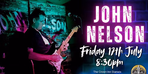 John Nelson @ The Crown Inn Stanwix