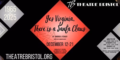 "Yes, Virginia, There Is A Santa Claus" presented by Theatre Bristol at Cameo Theatre