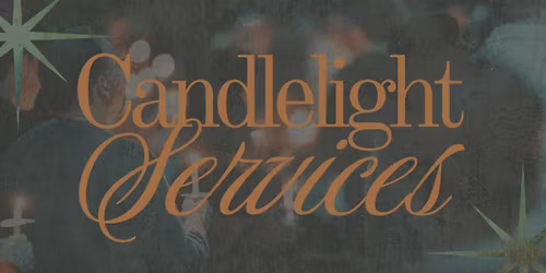 The 3:16 Center: Christmas Eve Candlelight Services - Childcare Provided