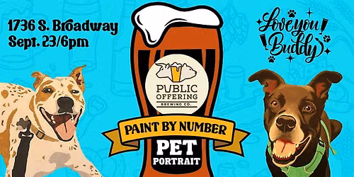 Pet Painting @ Public Offering Brewing Co. S. Broadway w Love You Buddy