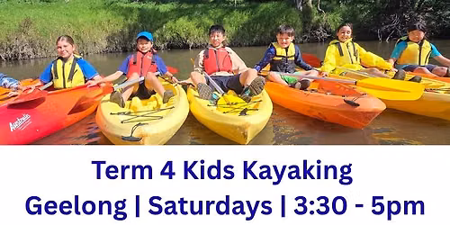 Term 4 Kids Kayaking Geelong