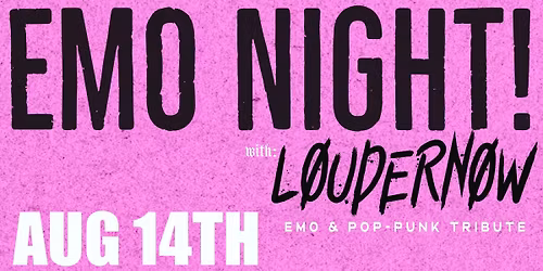 LOUDERNOW - Emo and Pop-Punk Tribute
