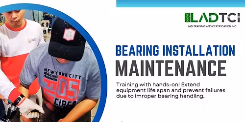 Bearing Installation and Maintenance with Hands-on Training!