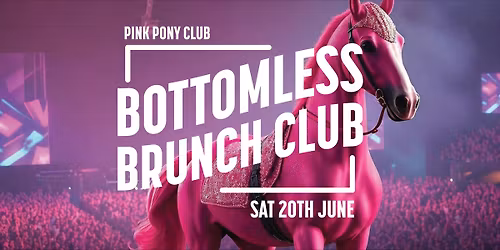 Pink Pony Club Bottomless Brunch