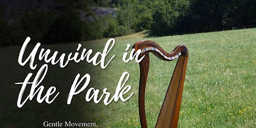 Unwind in the Park: Gentle Movement, Harp Music  & Nature Connection