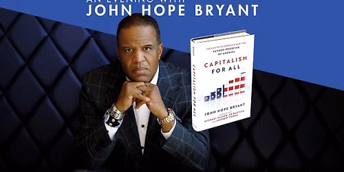 An Evening with John Hope Bryant