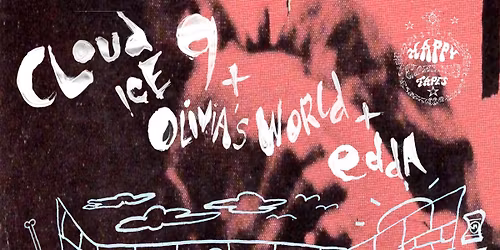 CLOUD ICE 9 (MELB) @ GANG GANG CAFE W\/ OLIVIA\u2019S WORLD + EDDA (first show!)