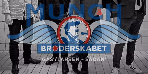Munch & Broderskabet koncert 2026 !