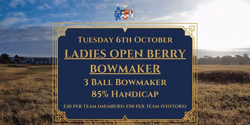 LADIES OPEN BERRY BOWMAKER