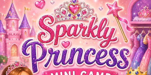 Sparkly Princess Mini Camp!