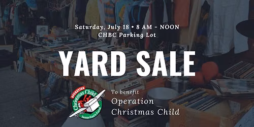 4th Annual Yard Sale (to benefit Operation Christmas Child)