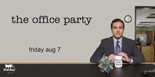 4th Annual - The Office Party