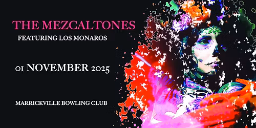 The Mezcaltones & Los Monaros in Marrickville - 'Day of the Dead Spectacular'