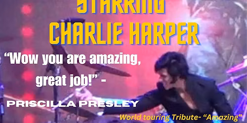 Sat 13th December - "Elvis" - "By Charlie Harper" - Leading UK Tribute 10\/10