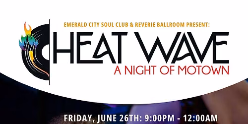 Heatwave: A Night of Motown with Emerald City Soul Club (21+)