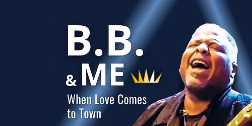 B.B. and Me - When Love Comes to Town at Community Theatre at Mayo Performing Arts Center