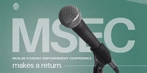 TMU MSA: Muslim Student Empowerment Conference