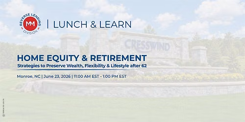 HOME EQUITY & RETIREMENT LUNCH & LEARN FOR HOMEOWNERS