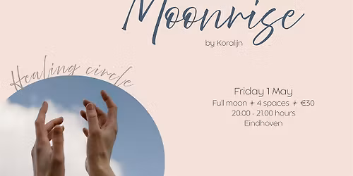 Moonrise - Full moon healing circle