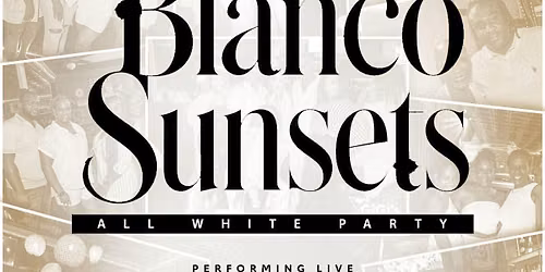 "BLANCO SUNSETS"