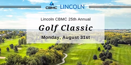 25th Annual Lincoln CBMC Golf Classic