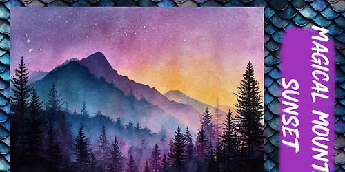 Sayre Studio: Magical Mountain Sunset Watercolor (Ages 13-Adult)