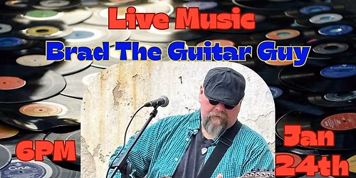 Live Music: Brad The Guitar Guy