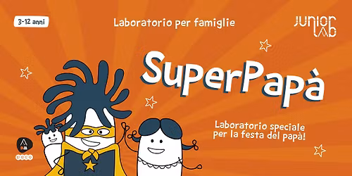 SuperPap\u00e0 - Laboratorio speciale festa del pap\u00e0