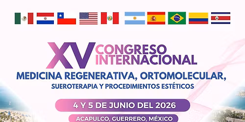 XV CONGRESO INTERNACIONAL MEDICINA REGENERATIVA, ORTOMOLECULAR, SUEROTERAPIA