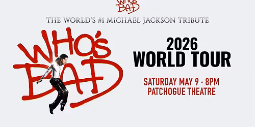 Who\u2019s Bad: The Ultimate Michael Jackson Tribute Band