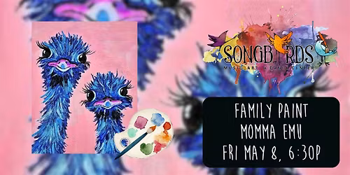 Family Paint Party at Songbirds- Momma Emu