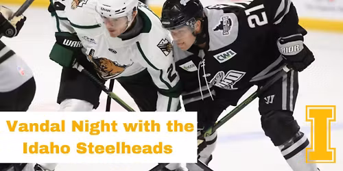 Vandal Night with the Idaho Steelheads