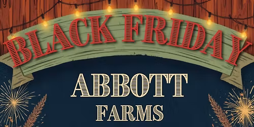 Black Friday at Abbott Farms