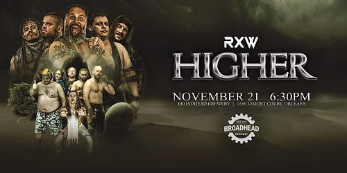 Remix Wrestling Presents...Broadhead: Higher
