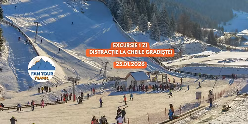 EXCURSIE DE O ZI \u2013 DISTRAC\u021aIE LA CHEILE GR\u0102DI\u0218TEI \u2744\ufe0f 25.01.2026