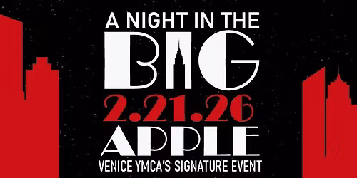 A Night in the Big Apple: VENICE YMCA'S SIGNATURE EVENT
