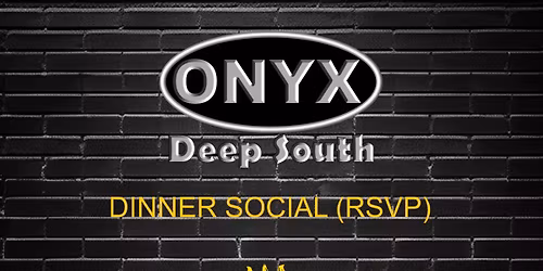 ONYX Deep South Dinner Social