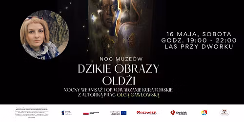 "Dzikie obrazy Old\u017ci" - nocna wystawa prac Olgi Gaw\u0142owskiej