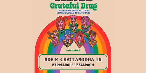 Bertha: A Grateful Drag — 1501 Long St., Chattanooga, TN, United States, Tennessee 37408