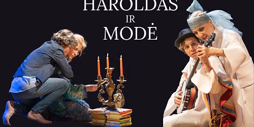 Spektaklis ''Haroldas ir Mod\u0117''