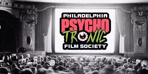 Philadelphia Psychotronic Film Society - April #2 at PhilaMOCA