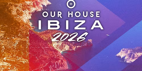 Our House Ibiza 2026