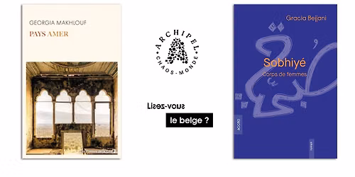 Bistrot litt\u00e9raire avec Gracia Bejjani et Georgia Makhlouf #Rencontres biennales Archipel