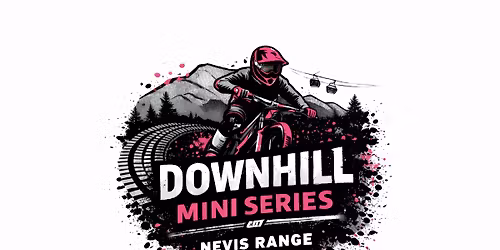 Nevis Range Downhill Mini Series 2026 \u2013 Round 2