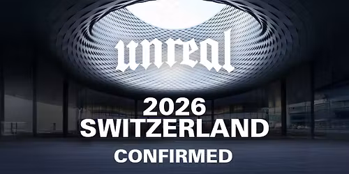 UNREAL Switzerland