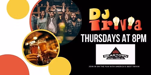 DJ Trivia\ud83e\udde0 @ Beartown Bistro!