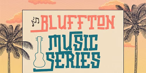 Bluffton Music Series - Tru Gentleman