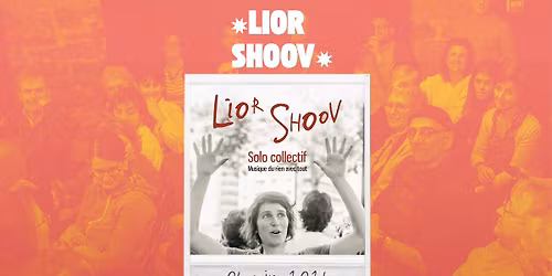 CONCERT | LIOR SHOOV + Premi\u00e8re Partie