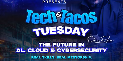 Tech and Tacos Tuesday