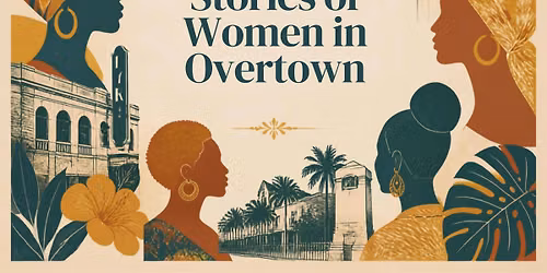 Stories of Women in Overtown: Conversation